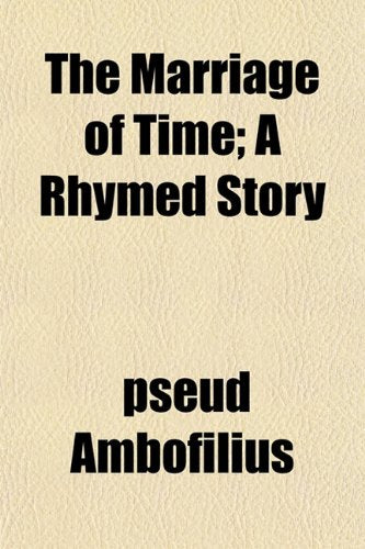 The Marriage of Time; A Rhymed Story Books
