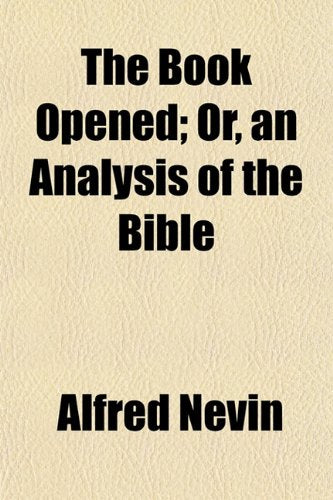 The Book Opened; Or, an Analysis of the Bible Books