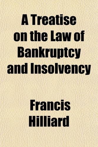 A Treatise on the Law of Bankruptcy and Insolvency Books