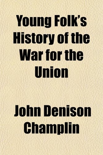 Young Folk's History of the War for the Union Books