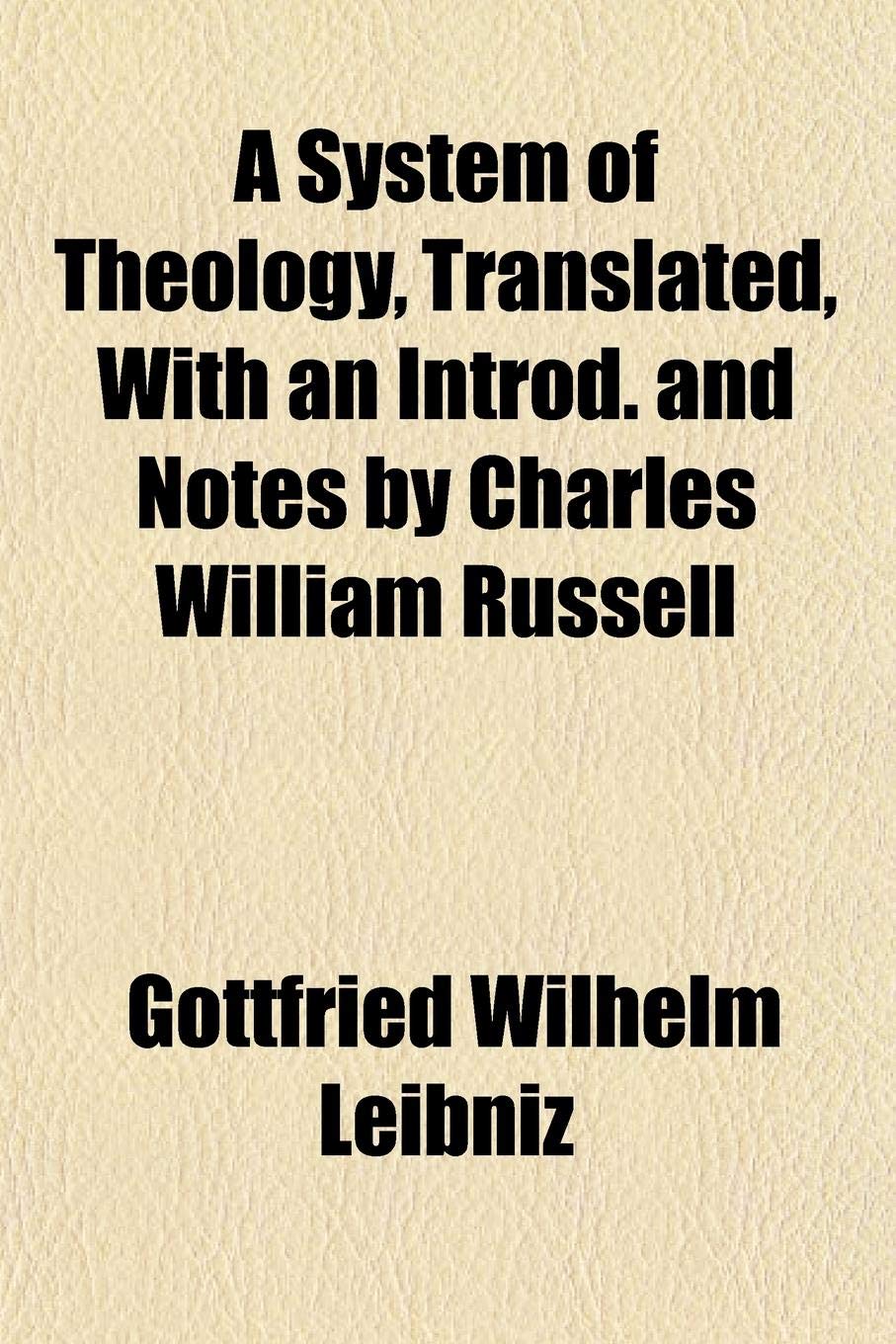 A System of Theology, Translated, with an Introd. and Notes by Charles William Russell Books