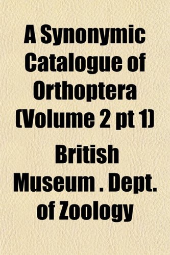 A Synonymic Catalogue of Orthoptera (Volume 2 PT 1) Books