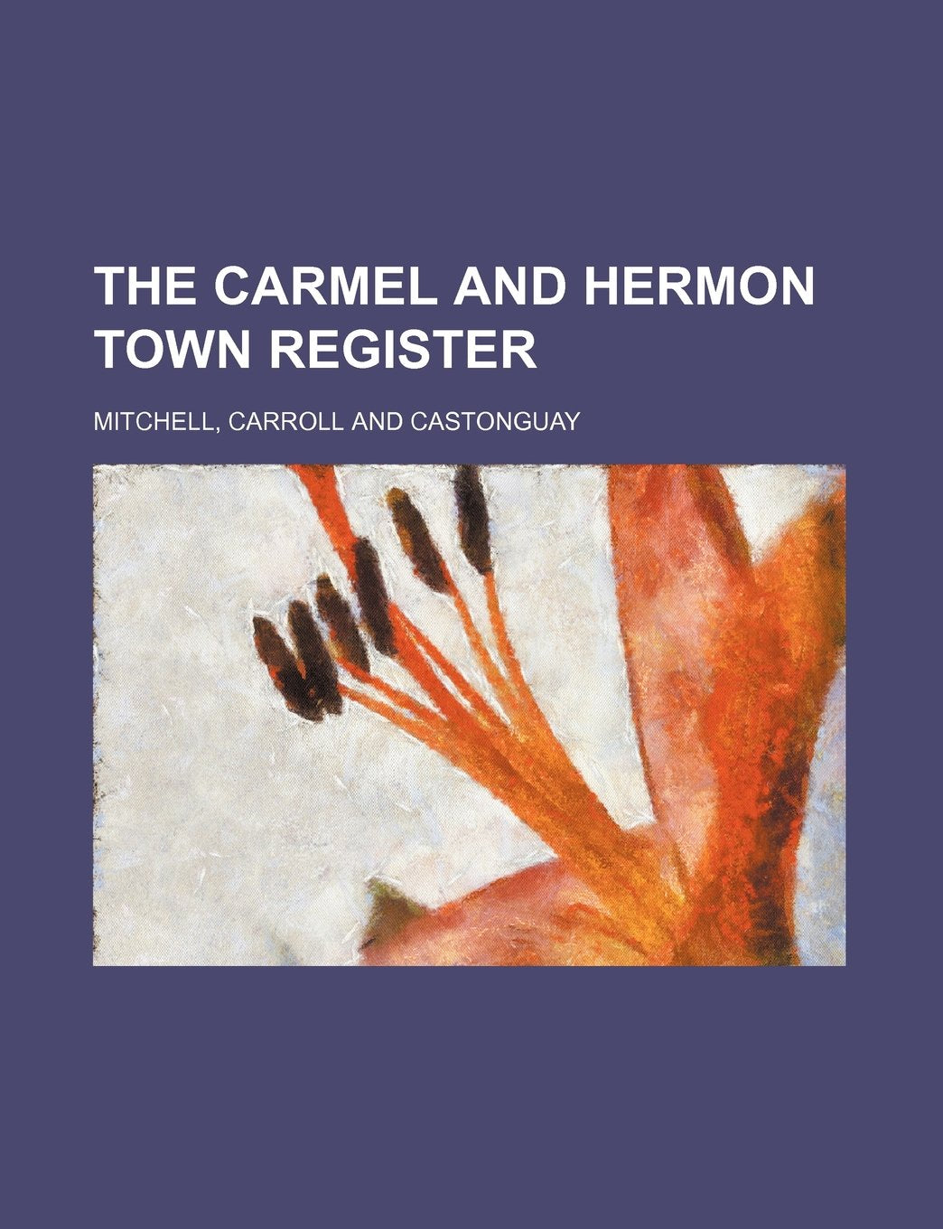 The Carmel and Hermon Town Register Books