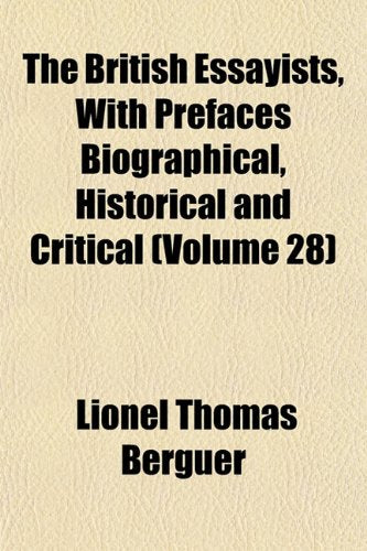 The British Essayists, with Prefaces Biographical, Historical and Critical (Volume 28) Politics & History