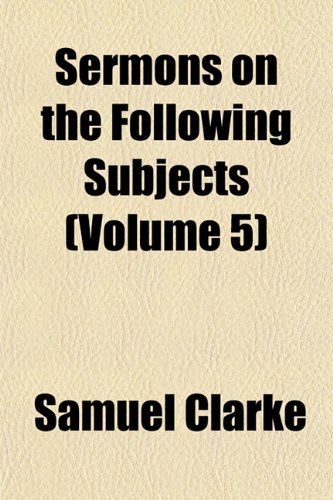 Sermons on the Following Subjects (Volume 5) Books