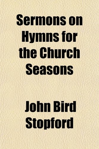 Sermons on Hymns for the Church Seasons Religion & Esotericism