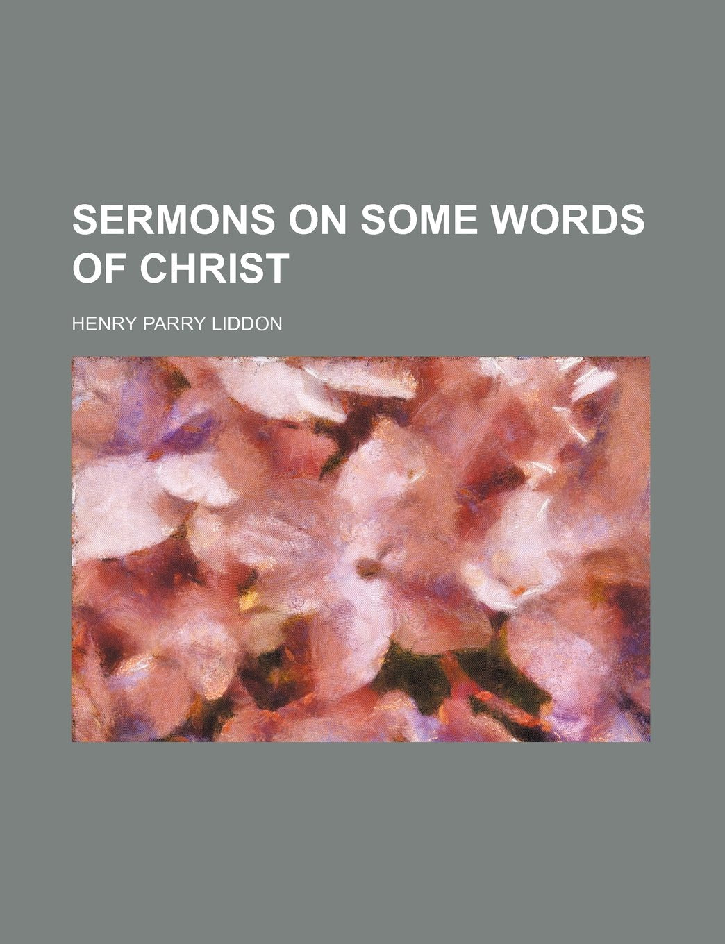 Sermons on Some Words of Christ Books