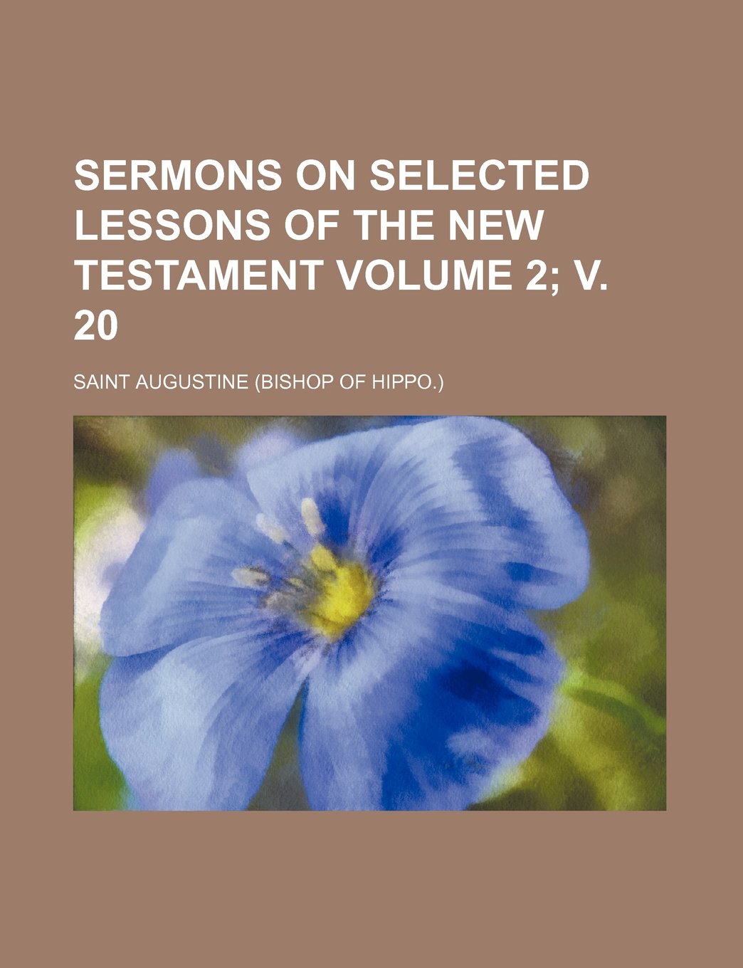 Sermons on Selected Lessons of the New Testament Volume 2; V. 20 Books