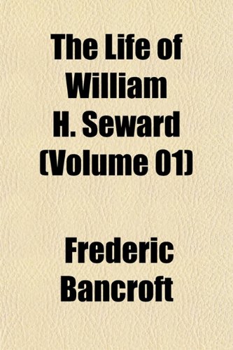 The Life of William H. Seward (Volume 01) Memories