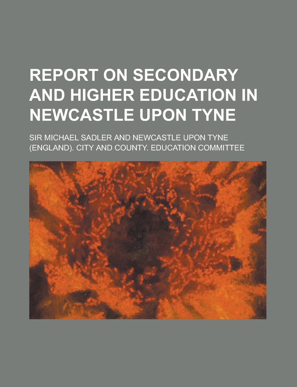 Report on Secondary and Higher Education in Newcastle Upon Tyne Books