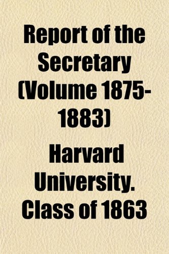 Report of the Secretary (Volume 1875-1883) Books