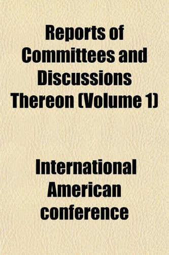 Reports of Committees and Discussions Thereon (Volume 1) Books