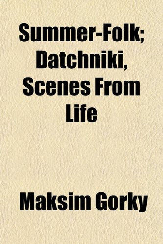 Summer-Folk; Datchniki, Scenes from Life Books
