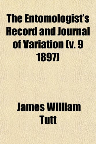The Entomologist's Record and Journal of Variation (V. 9 1897) Books