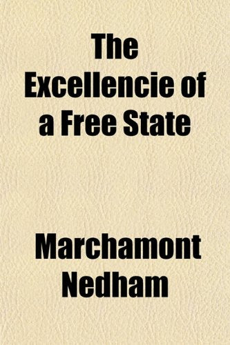 The Excellencie of a Free State Books