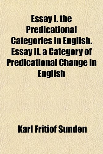 Essay I. the Predicational Categories in English. Essay II. a Category of Predicational Change in English Books