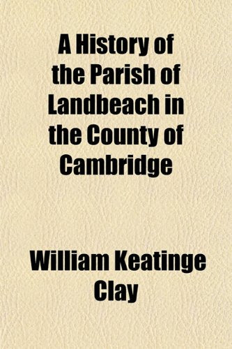 A History of the Parish of Landbeach in the County of Cambridge book