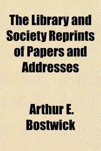 The Library and Society Reprints of Papers and Addresses Books