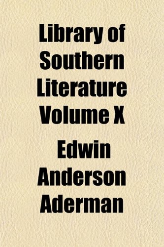 Library of Southern Literature Volume X Books