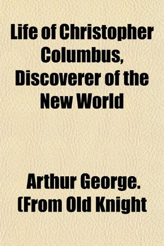 Life of Christopher Columbus, Discoverer of the New World Books