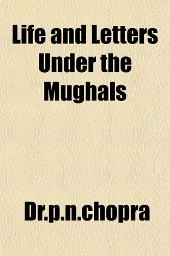 Life and Letters Under the Mughals Books