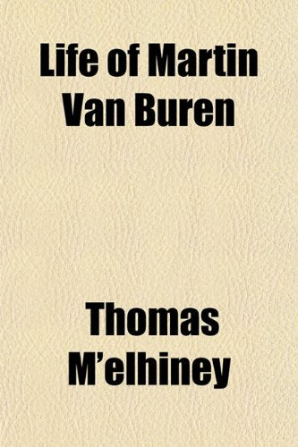 Life of Martin Van Buren Books
