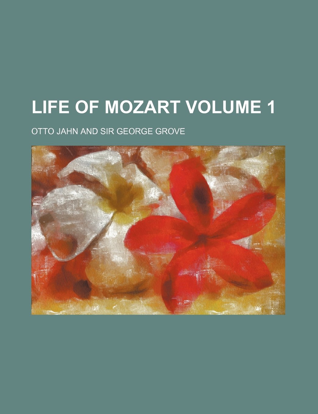 Life of Mozart Volume 1 Books