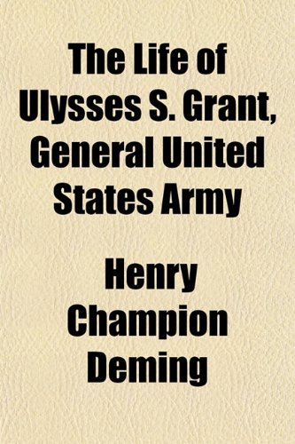 The Life of Ulysses S. Grant, General United States Army Books