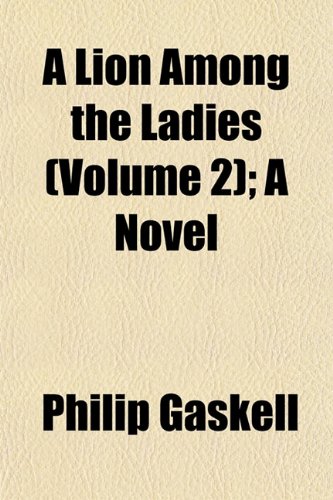 A Lion Among the Ladies (Volume 2); A Novel Books
