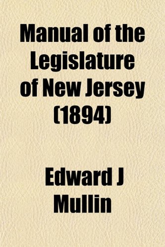 Manual of the Legislature of New Jersey (1894) Books