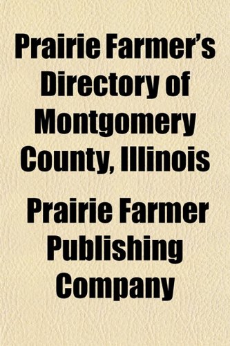 Prairie Farmer's Directory of Montgomery County, Illinois Books