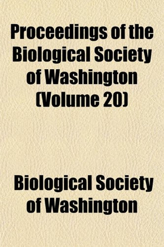 Proceedings of the Biological Society of Washington (Volume 20) Books
