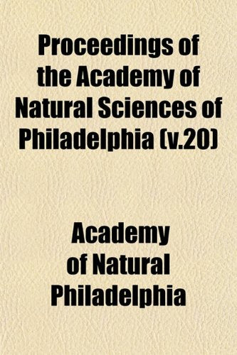 Proceedings of the Academy of Natural Sciences of Philadelphia (V.20) Books