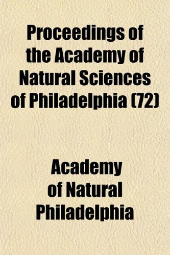Proceedings of the Academy of Natural Sciences of Philadelphia (72) Books