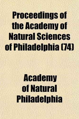 Proceedings of the Academy of Natural Sciences of Philadelphia (74) Books