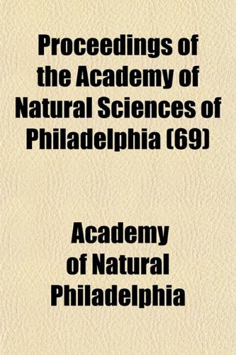 Proceedings of the Academy of Natural Sciences of Philadelphia (69) Books