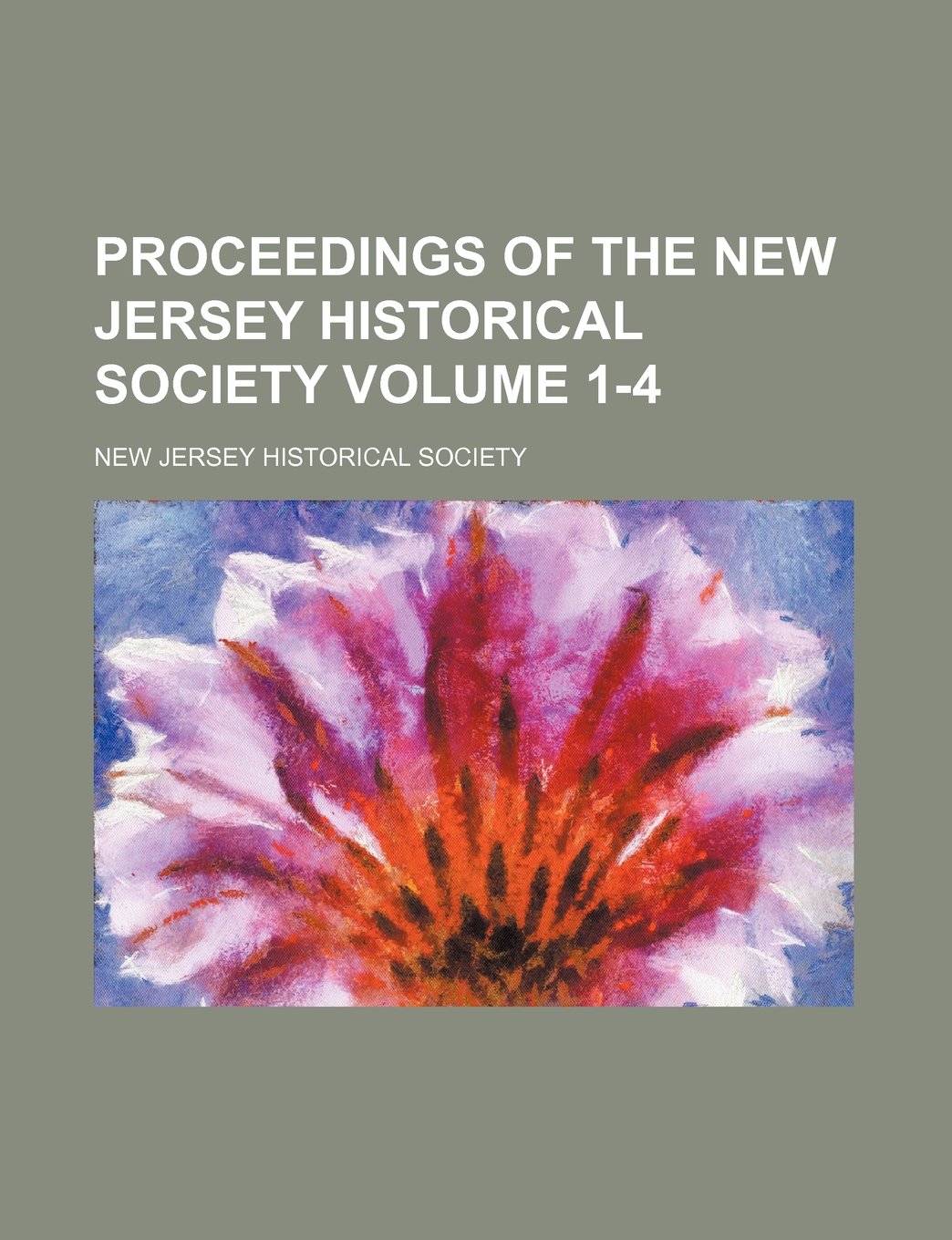 Proceedings of the New Jersey Historical Society Volume 1-4 Books