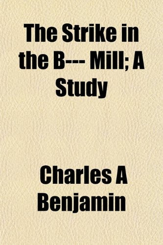 Product Image: The Strike in the B--- Mill; A Study