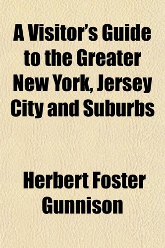 A Visitor's Guide to the Greater New York, Jersey City and Suburbs Books
