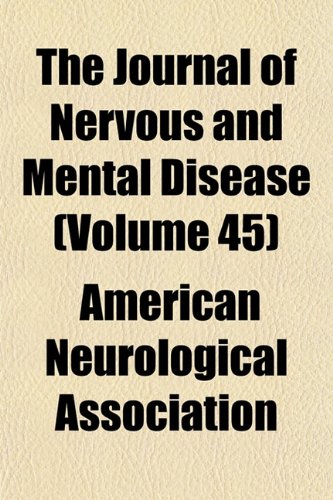 The Journal of Nervous and Mental Disease (Volume 45) book