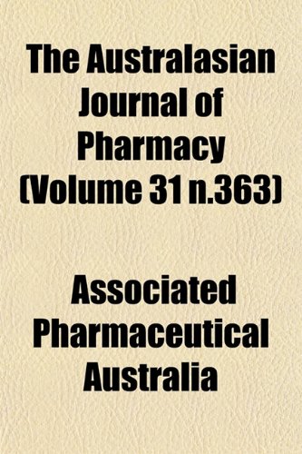 The Australasian Journal of Pharmacy (Volume 31 N.363) Books