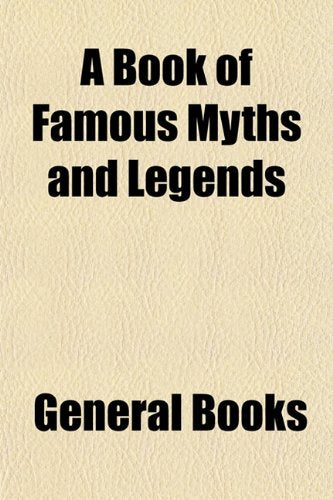 A Book of Famous Myths and Legends Books