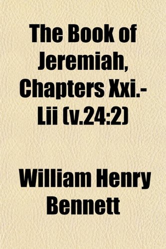 The Book of Jeremiah, Chapters XXI.-LII (V.24: 2) Books
