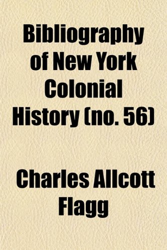 Bibliography of New York Colonial History (No. 56) Contemporary literature