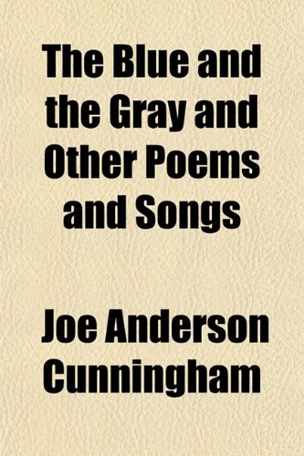 The Blue and the Gray and Other Poems and Songs Books