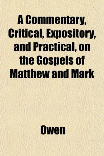 A Commentary, Critical, Expository, and Practical, on the Gospels of Matthew and Mark Books