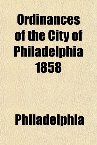 Ordinances of the City of Philadelphia 1858 Books