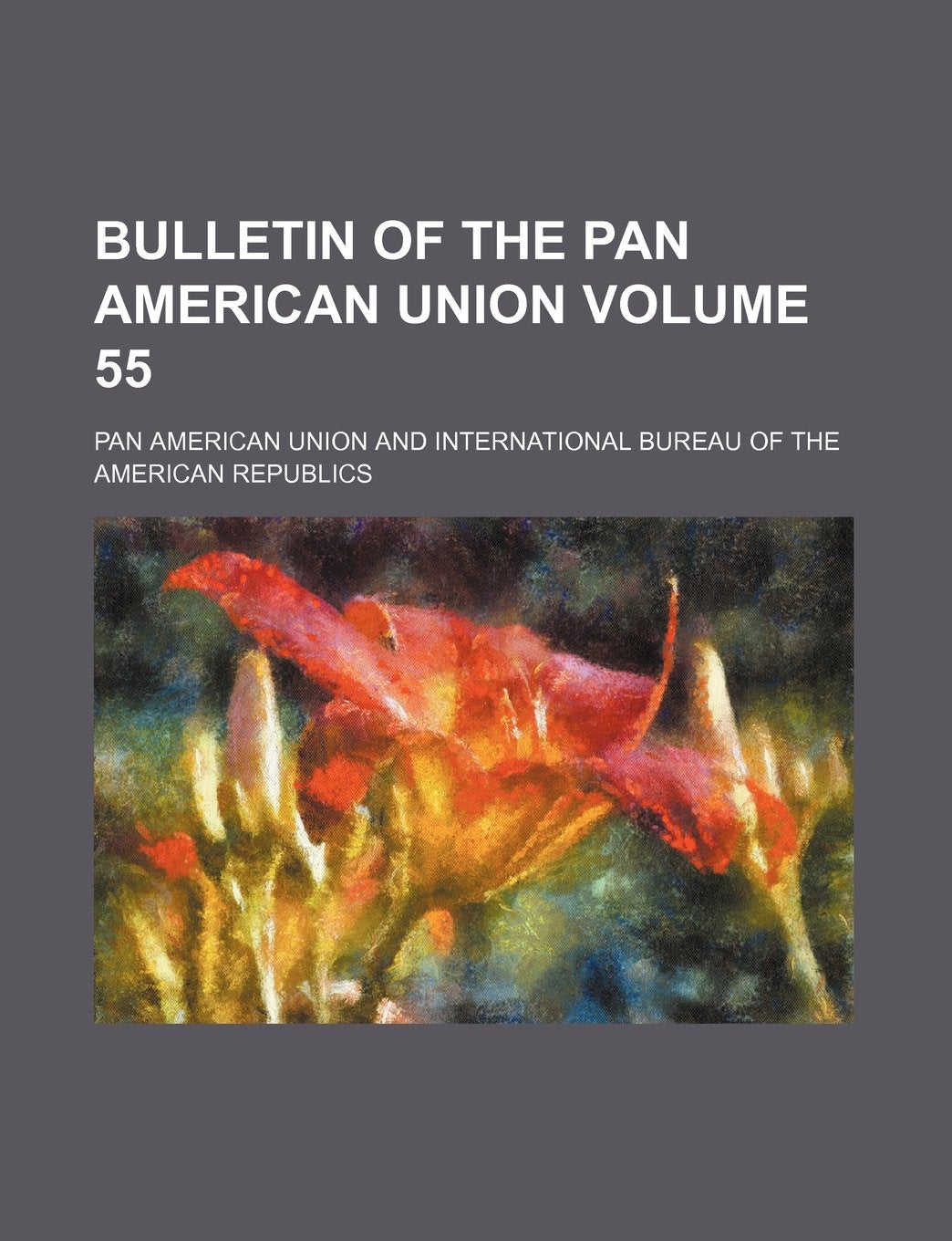 Bulletin of the Pan American Union Volume 55 Books