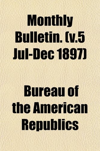 Monthly Bulletin. (V.5 Jul-Dec 1897) Books