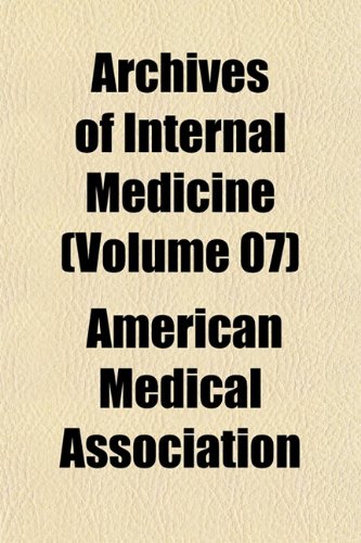 Archives of Internal Medicine (Volume 07) Books